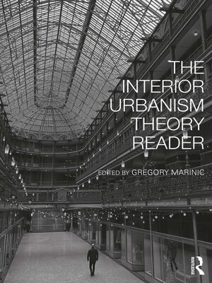 cover image of The Interior Urbanism Theory Reader